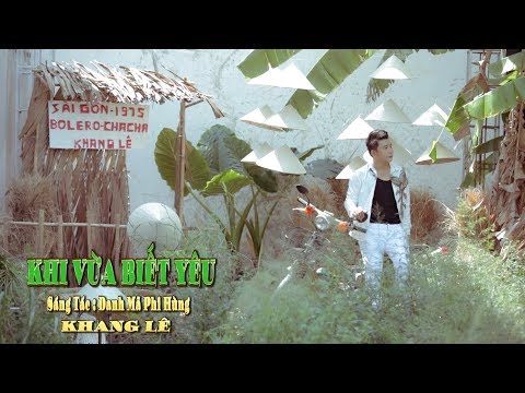 Khi vừa biết yêu - Khang Lê