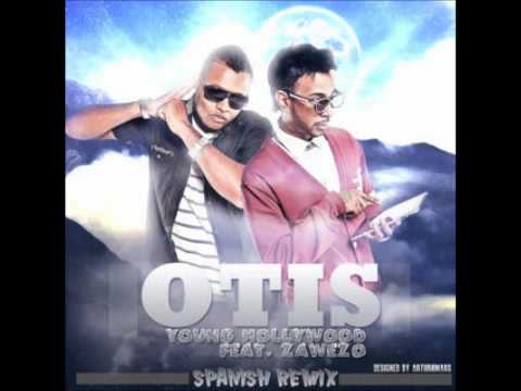 Young Hollywood Ft Zawezo - Otis (Spanish Remix) Original+Descarga Full HD