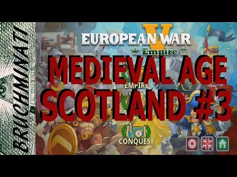 Scotland Medieval Age Conquest #3 European War 5: Empire