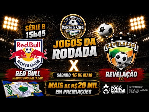AO VIVO: RED BULL X REVELAÇÃO | SÉRIE B | 23º CAMPEONATO MUNICIPAL DE POÇO DANTAS
