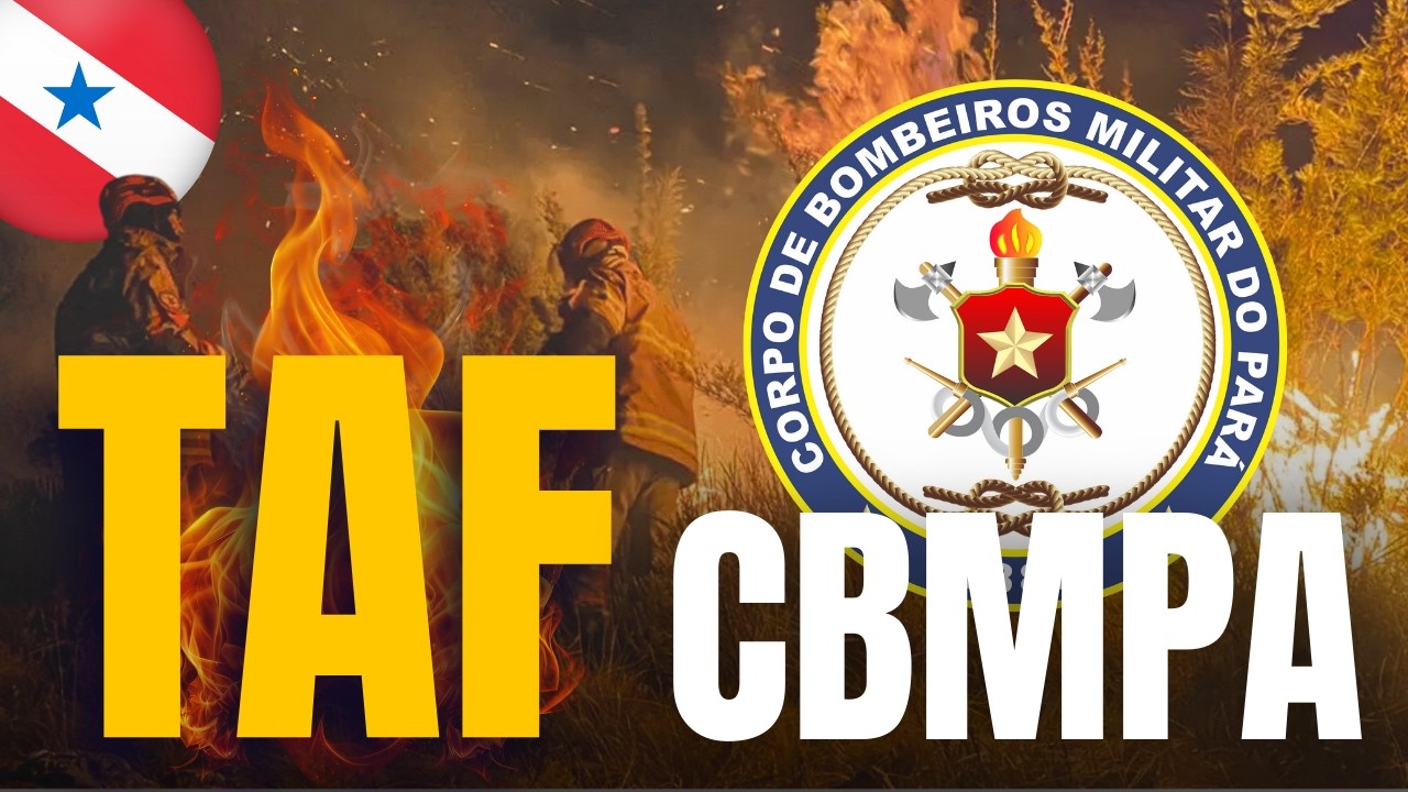 TUDO sobre o TAF do Corpo de Bombeiros Militar do Pará (CBMPA) | Teoria e Prática