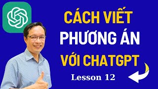 Cách tạo Prompt hiệu quả với ChatGPT - Viết phương án kinh doanh tối ưu! Less 12 ChatGPT Thực Hành