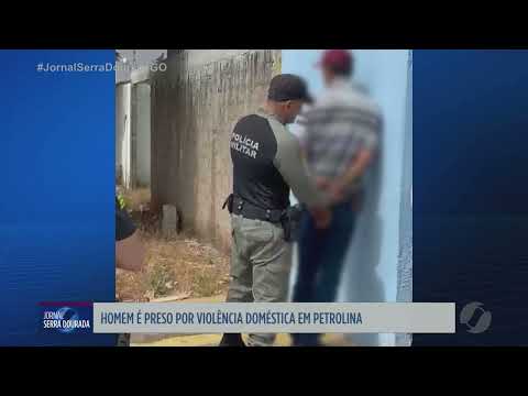 Homem é preso por violência doméstica em Petrolina de Goiás