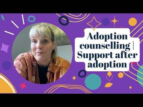 How Adoption Counselling can help you and/or your family.