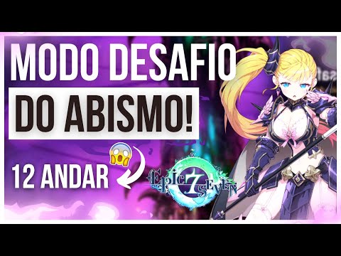 DESAFIO DO ABISMO ANDAR 12 - EPIC SEVEN !!!!!!