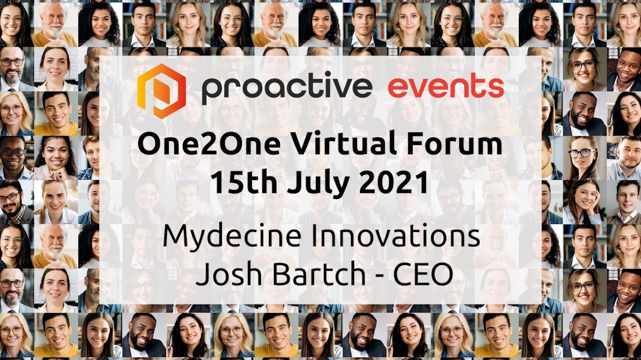 Mydecine Innovations Group™️ (NEO: MYCO) (OTC:MYCOF) (FSE:0NFA) Proactive One2One Virtual Forum - 15th July 2021