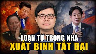 Trung Quốc Vỡ Trận Sau Vụ Bắt Tướng - Liệu Bắc Kinh Còn Dám Đánh Đài Loan? 