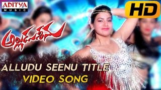 Alludu Seenu Title Full Video Song - Alludu Seenu Video Songs - Sai Srinivas,Samantha