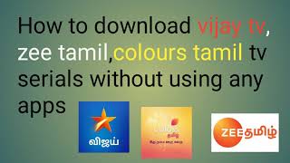 #How to download# 🌠vijay tv🌠 🌠zee tamil�