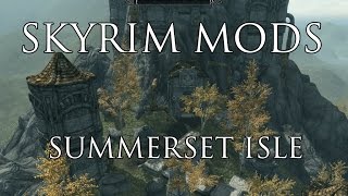 Skyrim Mods: Summerset Isle!