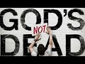 GOD’S NOT DEAD : A Light in Darkness- Full Movie