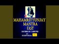 Mahamrityunjay Mantra Fast (108 Times in 11 Minutes)