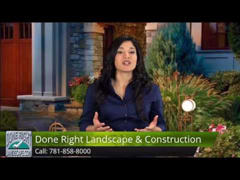 MELROSE, MA Landscape contractors Done Right Landscape 781-858-8000