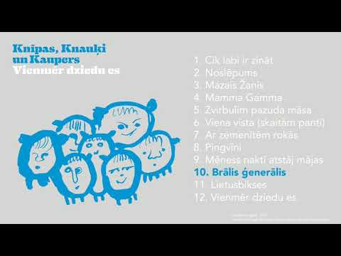 Vienmēr dziedu es. (Knīpas, Knauķi un Kaupers) - Brālis ģenerālis