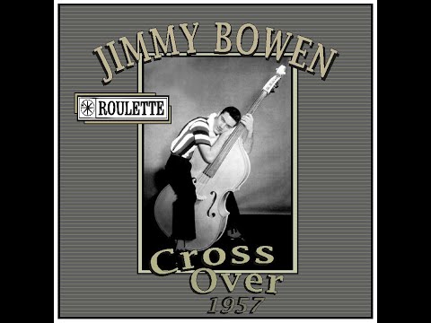 Jimmy Bowen - Cross Over (1957)