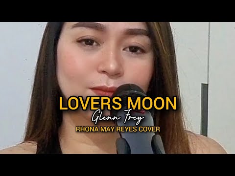 LOVERS MOON | Glenn Frey (Rhona Reyes Cover)