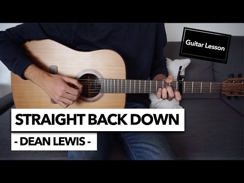 Straight Back Down - Dean Lewis // Guitar Lesson (Rhythm + Lead Guitar Tab)
