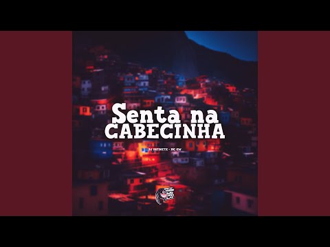 Senta na Cabecinha