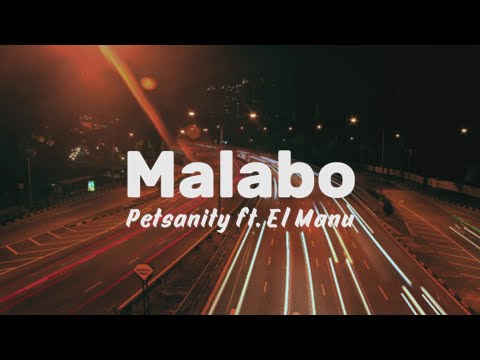 Petsanity - Malabo (Official Lyric Video) (ft. El Manu)