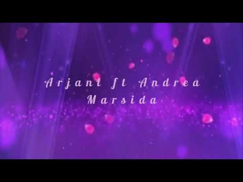 Arjani ft Andrea - Marsida (Lyrics Video)