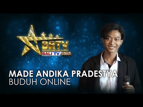 MADE ANDIKA PRADESTYA - BUDUH ONLINE | BRTV BALITV 2022