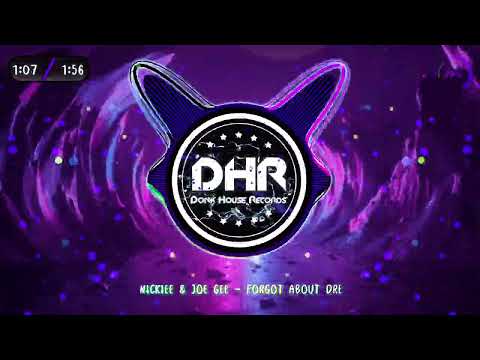 Nickiee & Joe Gee - Forgot About Dre - DHR