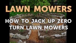 How to Jack Up Zero Turn Lawn Mowers