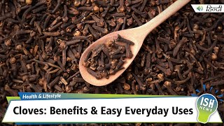 Cloves: Benefits and Easy Everyday Uses