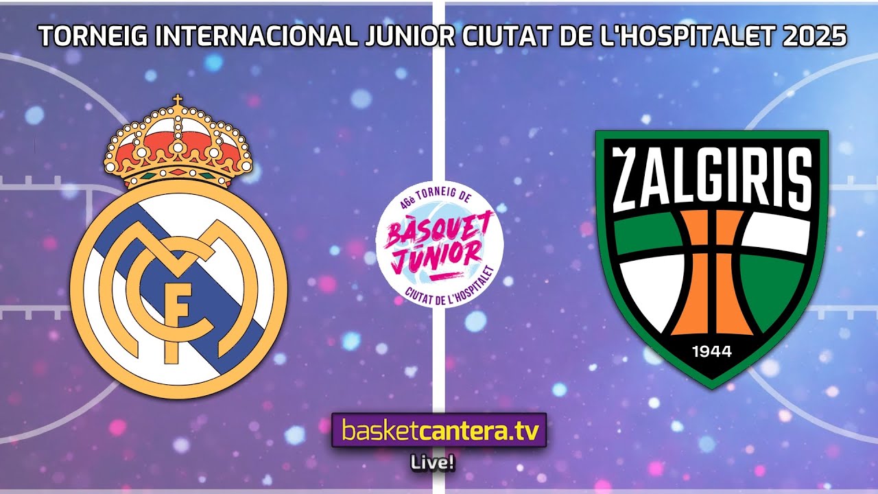 #Live U18M.  REAL MADRID vs ZALGIRIS KAUNAS.- Torneo Internacional Junior Ciudad de Hospitalet 2025