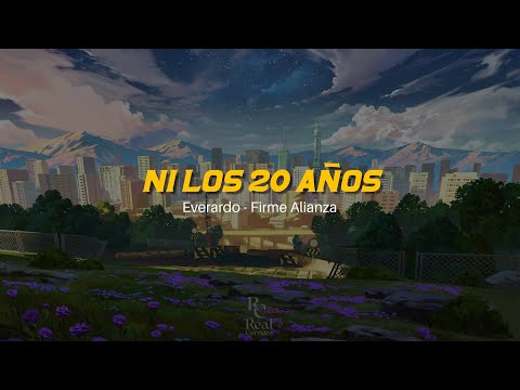 😇 Ni Los 20 Años | Everardo | Firme Alianza | VIDEO LETRA/LYRICS OFICIAL