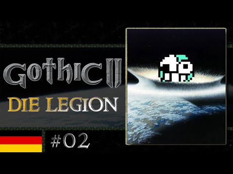 Gothic 2 Die Legion #02 - Wie Welt ist gerettet... vorerst