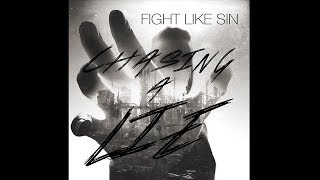 Fight Like Sin - Chasing A Lie (Official Lyric Video)