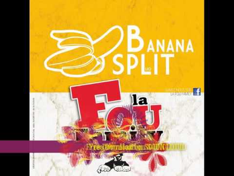 La Fou Family -  Banana Split
