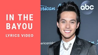 Laine Hardy In the Bayou Lyrics Video - American Idol 2019 Winner