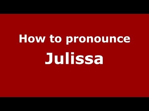 How to pronounce Julissa (Dominican Republic) - PronounceNames.com