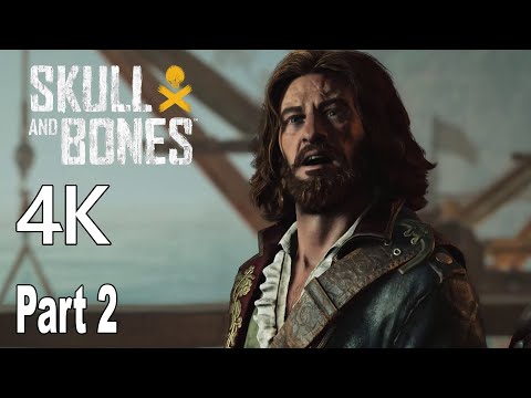 Skull and Bones Gameplay Walkthrough Part 2 No Commentary 4K