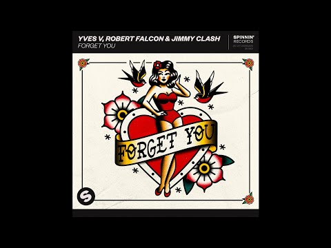 Yves V x Robert Falcon & Jimmy Clash - Forget You (Extended Mix)