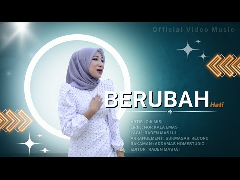 Berubah Hati - Cik Misi || Ciptaan Raden Mas Uji || Official Music Video