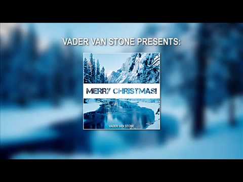 Vader Van Stone - Merry Christmas Mix 2017