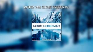 Vader Van Stone - Merry Christmas Mix 2017