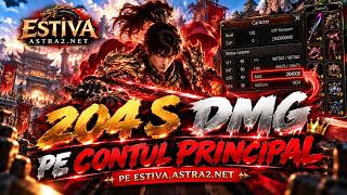 Minijatura - 🔥 204S DAMAGE PE CONTUL PRINCIPAL?! 😱⚔️ | ESTIVA.ASTRA2.NET