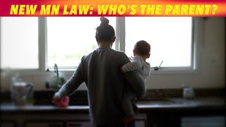 NEW MN LAW: Who's The Parent?