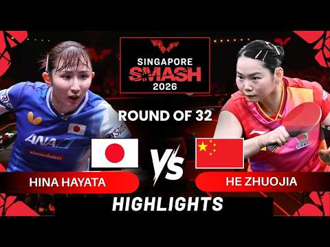 Hina Hayata (10) vs He Zhuojia - R32 | Singapore Smash 2026