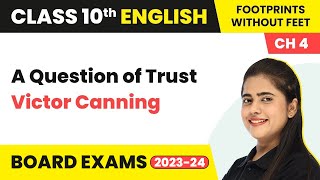 A Question of Trust Class 10 English | A Question of Trust Class 10 Explanation in English