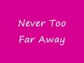 Mariah Carey - Never Too Far Away Lyrics 