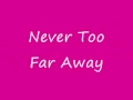 Mariah Carey - Never Too Far Away Lyrics 