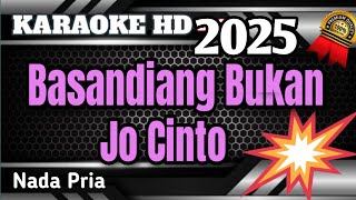 Download lagu Basandiang Bukan Jo Cinto || Karaoke Lirik Minang Nada Pria mp3