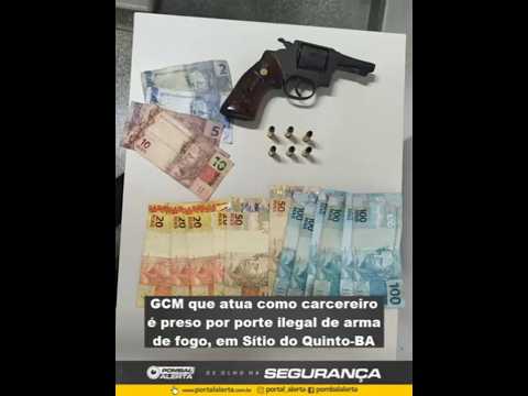 Guarda Civil que atua como carcereiro, é preso por porte ilegal de arma de fogo, em Sítio do Quinto
