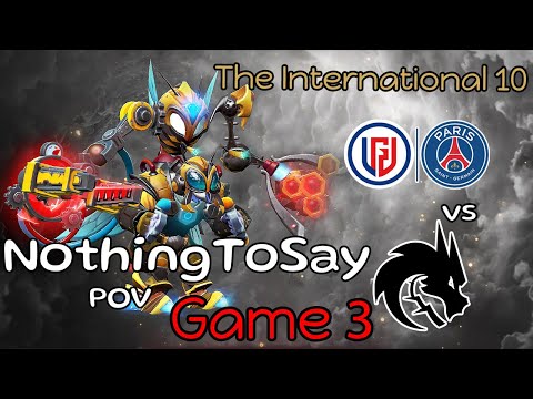 The International 10 | PSG.LGD vs Team Spirit | Game 3 | NothingToSay Tinker POV | GRAND FINALS