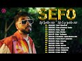 Sefo Şarkilari 2023 ~ Sefo En iyi şarkılar 2023  Sefo Tüm albüm 2023 Full HD